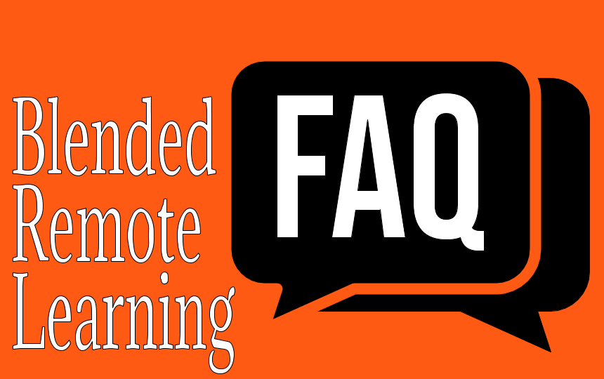 Blended Remote Learning FAQ