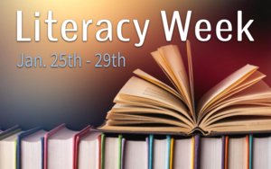 Literacy Week: Jan. 25th - 29th